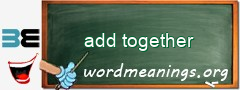 WordMeaning blackboard for add together